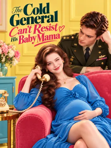 The Cold General Can’t Resist His Baby Mama poster