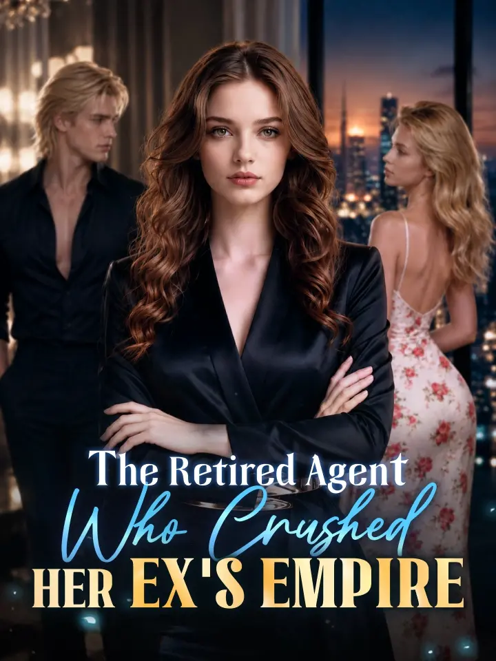 The Retired Agent Who Crushed Her Ex’s Empire poster